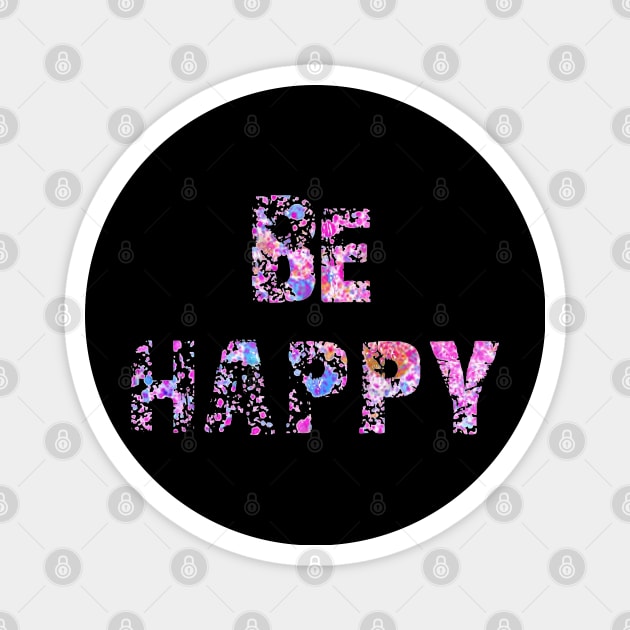 be happy Magnet by mohamed705